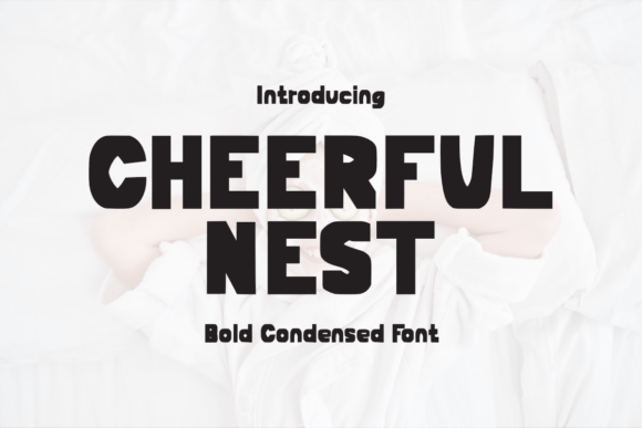 Cheerful Nest: A Bold Display Font for Editorial Design