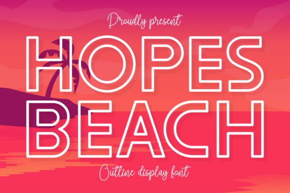 Hopes Beach: A Display Font for Editorial Storytelling and Summer Vibes