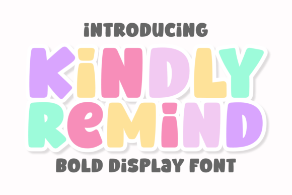Kindly Remind: A Display Font That Brings Joy to Editorial Design