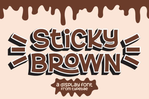 Sticky Brown: A Display Font That Makes Campaigns Pop