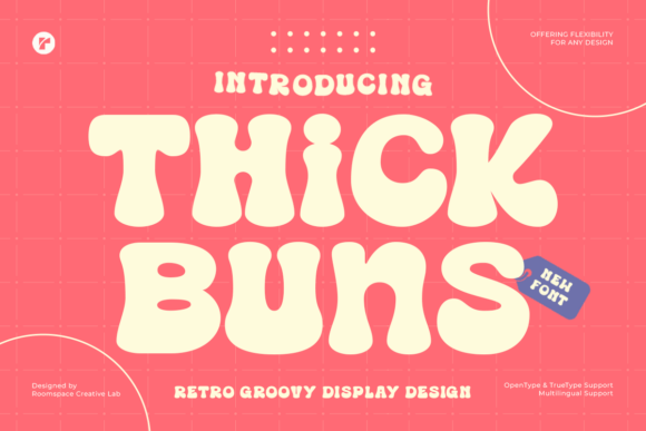 Thick Buns: A Nostalgic Display Font for Editorial Design